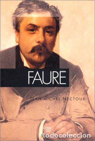 B&uuml;cher: Faur&eacute; - Nectoux, Jean-Michel