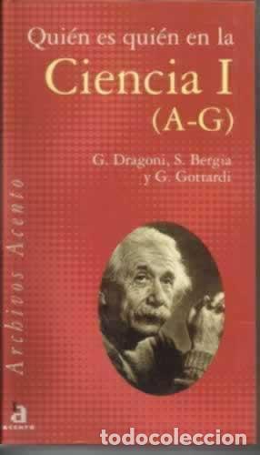 Libros: Qui&eacute;n es qui&eacute;n en la ciencia I (A-G) - G DRAGONI / S BERGIA / G GOTTARDI
