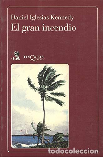 B&uuml;cher: El gran incendio - Iglesias Kennedy, Daniel