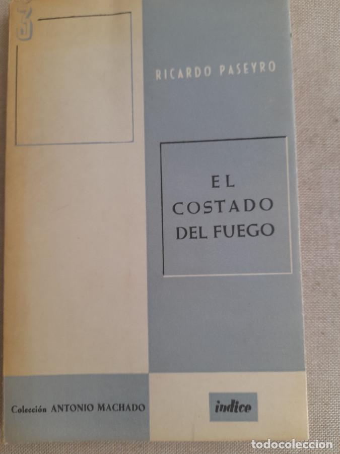 Libros: EL COSTADO DE FUEGO - RICARDO PASEYRO