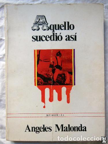 books: Aquello sucedi&oacute; as&iacute;. Memorias - Malonda, &Aacute;ngeles