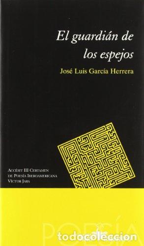 books: GUARDIAN DE LOS ESPEJOS EL - GARCIA HERRERA JOSE LUIS,