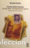 Libros: CRONICA DESDE GUERNICA. GEORGE STEER, CORRESPONSAL DE GUERRA - RANKIN, NICHOLAS