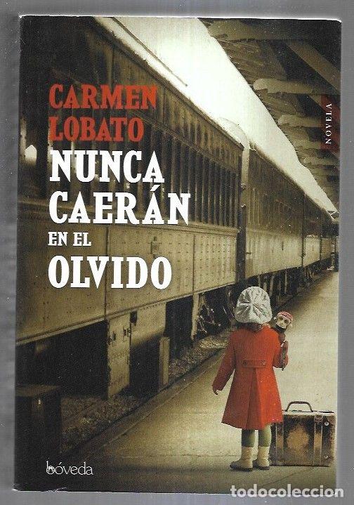 books: NUNCA CAERAN EN EL OLVIDO - LOBATO, CARMEN