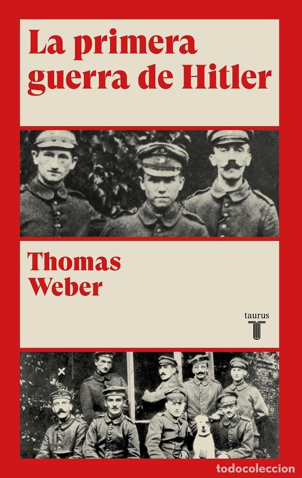 books: LA PRIMERA GUERRA DE HITLER. - WEBER, THOMAS