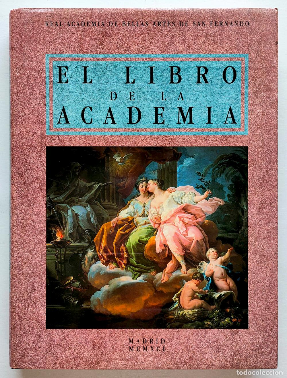 books: Libro De La Academia - Real Academia De Bellas Artes De San Fernando