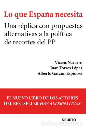 books: Lo Que Espa&ntilde;a Necesita: Una R&eacute;plica Con Propuestas Alternativas A La Pol&iacute;tica De Recortes Del PP - V