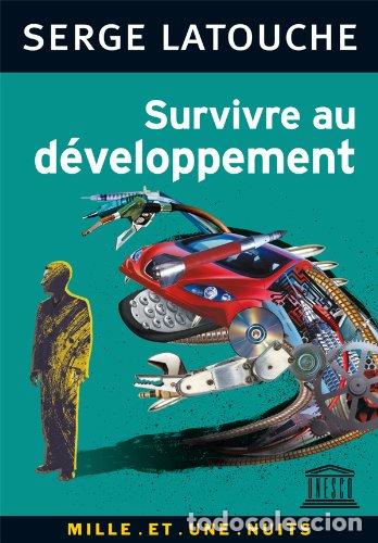 books: Survivre au d&eacute;veloppement - Latouche, Serge