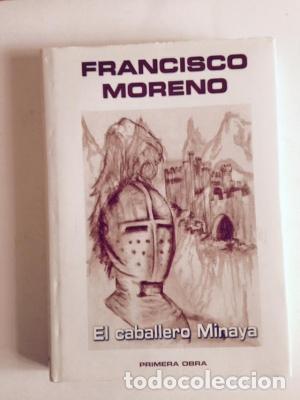 books: EL CABALLERO MINAYA - Francisco Moreno