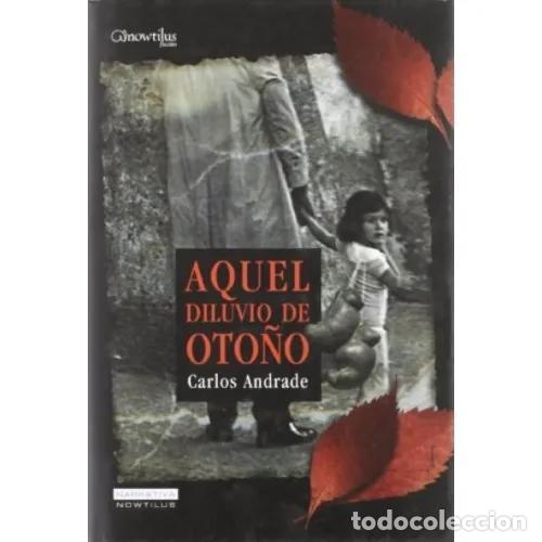 B&uuml;cher: Aquel diluvio de oto&ntilde;o - Andrade Caama&ntilde;o, Carlos