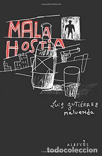 Libros: Mala hostia - Luis Guti&eacute;rresz Maluenda - Foto 1