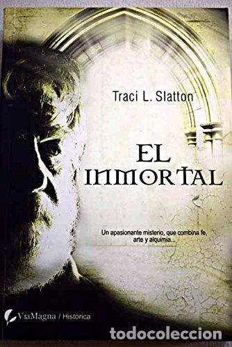 Livres: El Inmortal - Traci Slatton