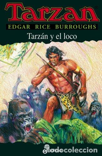 B&uuml;cher: TARZAN Y EL LOCO. TARZAN 23. - Edgar Rice Burroughs