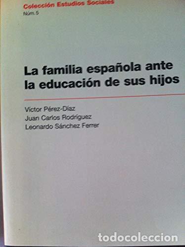 B&uuml;cher: La familia espa&ntilde;ola ante la educacion de sus hijos - Perez Diaz, V.