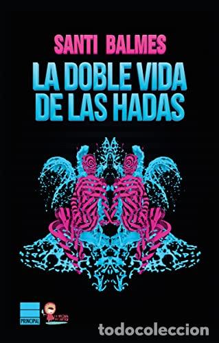 Libros: La Doble Vida De Las Hadas - Balmes, Santi - Foto 1