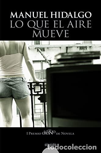 B&uuml;cher: Lo que el aire mueve - Hidalgo, Manuel