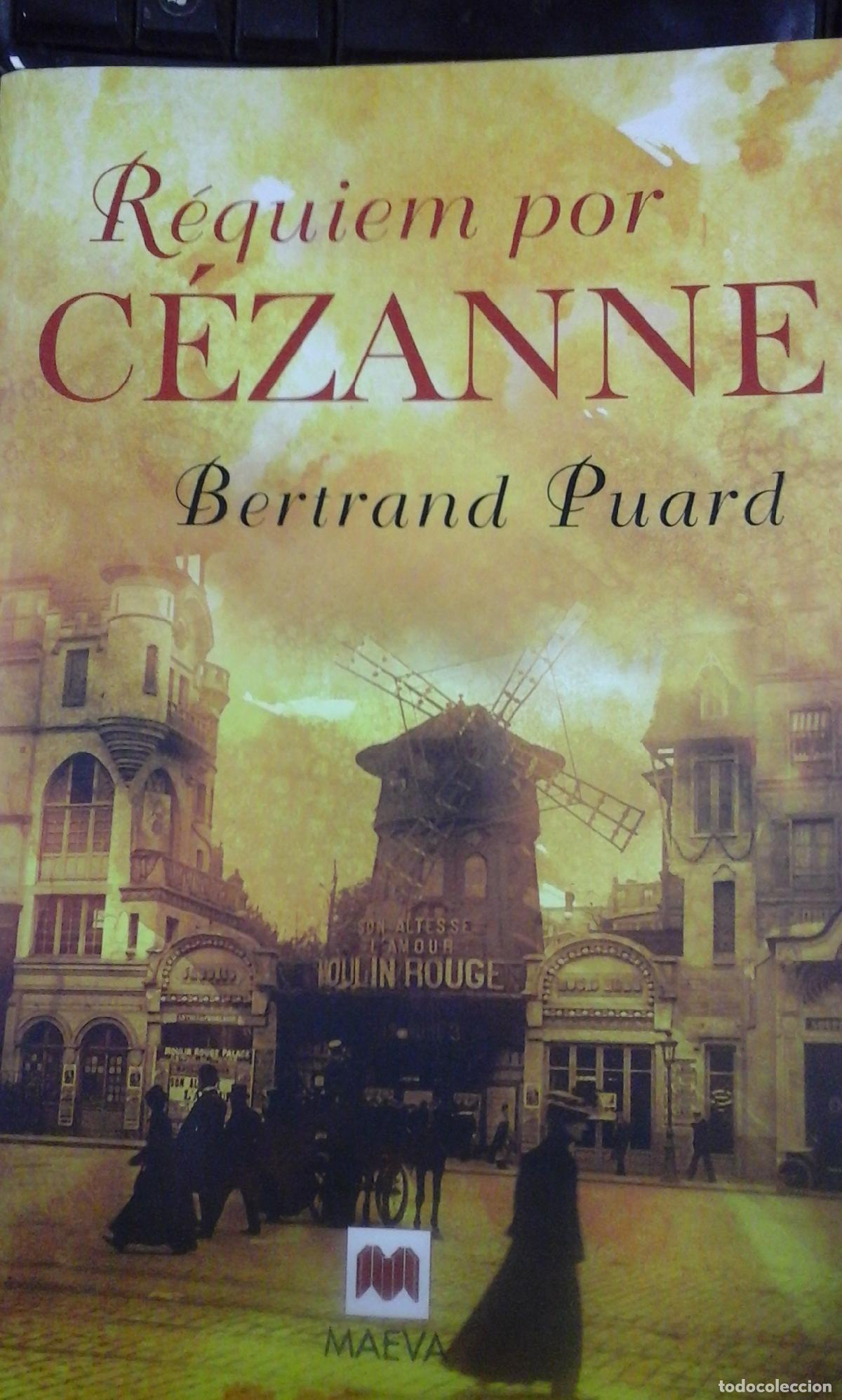 Livres: Requiem Por Cezanne (grandes Novelas) - Bertrand Puard