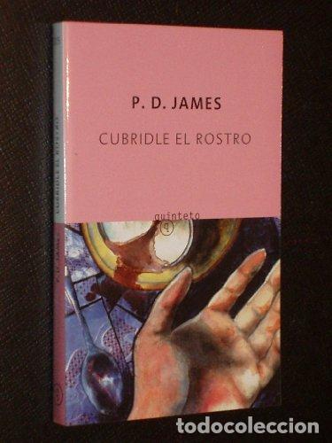 Livres: CUBRIDLE EL ROSTRO - P. D. JAMES