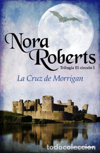 B&uuml;cher: La Cruz de Morrigan (La Rom&aacute;ntica) - Nora Roberts