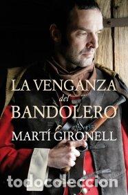 Libri di seconda mano: LA VENGANZA DEL BANDOLERO - GIRONELL, MART&Iacute;