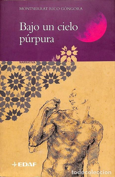 Livros em segunda m&atilde;o: BAJO UN CIELO P&Uacute;RPURA. - RICO G&Oacute;NGORA, MONSERRAT