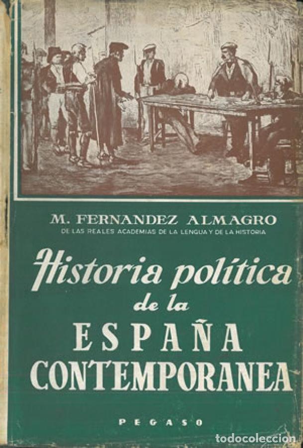 Livres: HISTORIA POL&Iacute;TICA DE LA ESPA&Ntilde;A CONTEMPOR&Aacute;NEA tomo 1 - M. FERN&Aacute;NDEZ ALMAGRO