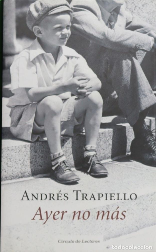 Libros: Ayer no m&aacute;s - Trapiello, Andr&eacute;s - Foto 1