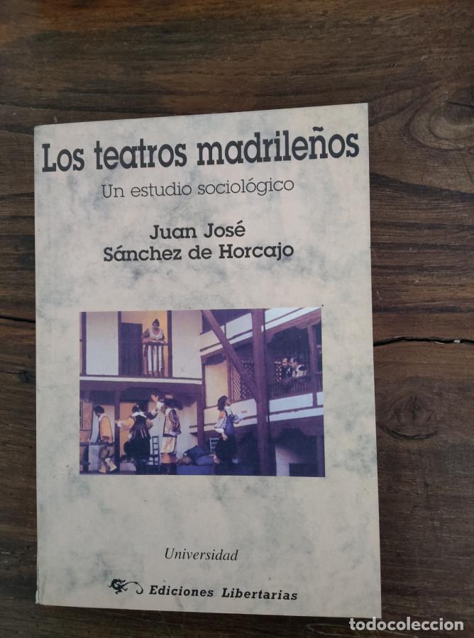 Libri di seconda mano: LOS TEATROS MADRILE&Ntilde;OS. UN ESTUDIO SOCIOL&Oacute;GICO - JUAN JOS&Eacute; S&Aacute;NCHEZ DE HORCAJO