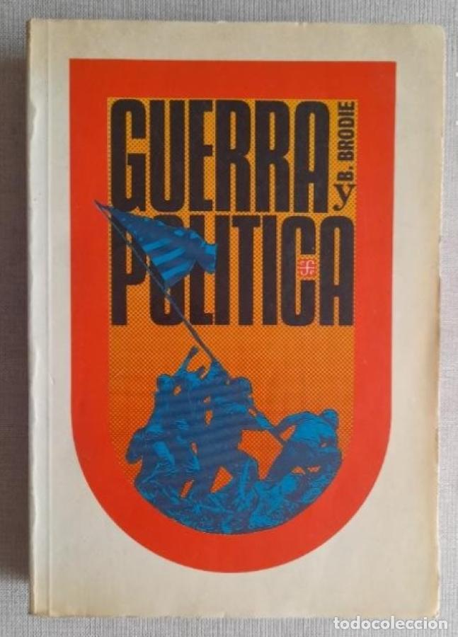 Libri di seconda mano: Guerra y Pol&iacute;tica - Brodie, B. P