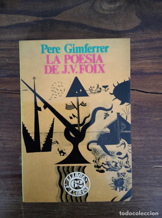 Libros: LA POESIA DE J.V.FOIX - PERE GIMFERRER