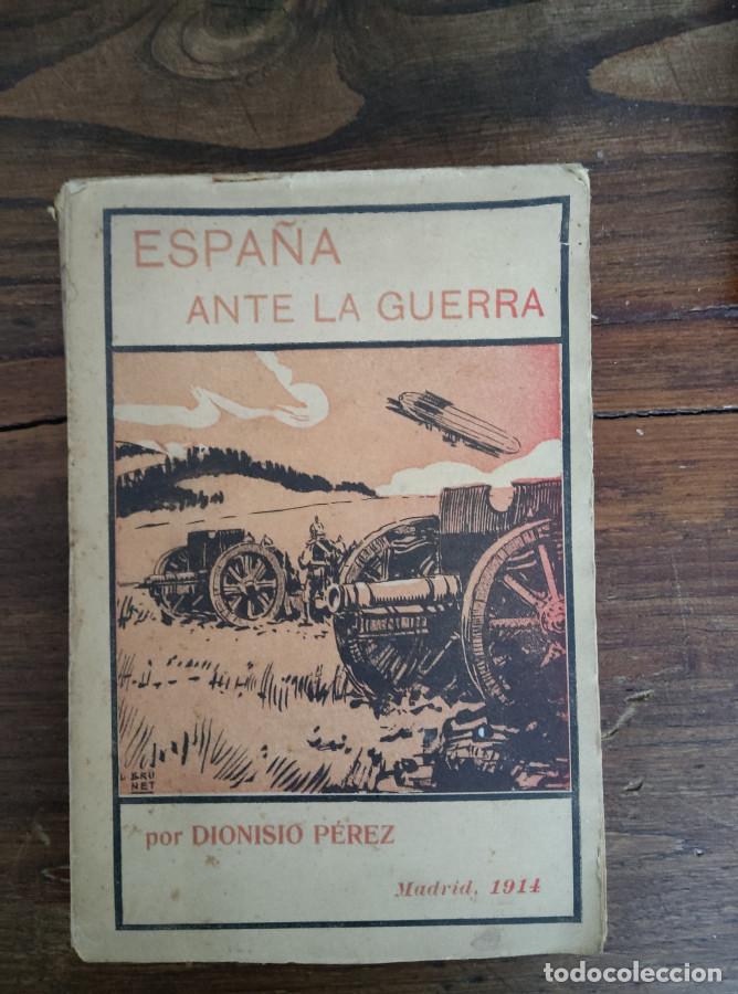 Libros: ESPA&Ntilde;A ANTE LA GUERRA - DIONISIO P&Eacute;REZ