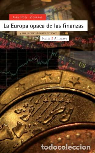 Libros: La Europa opaca de las finanzas - Hern&aacute;ndez Vigueras, Juan