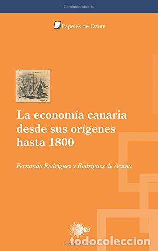 Libros: La econom&iacute;a canaria desde sus origenes hasta 1800 - Fernando Rodr&iacute;guez y Rodr&iacute;guez de Acu&ntilde;a