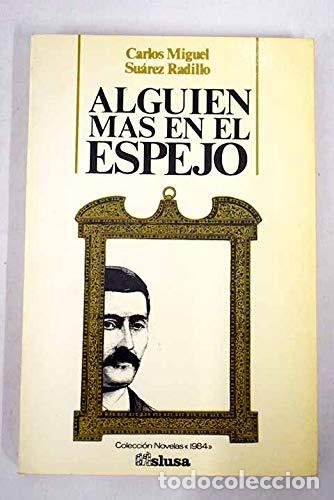 books: Alguien m&aacute;s en el espejo - Su&aacute;rez Radillo, Carlos Miguel