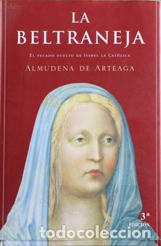 books: La Beltraneja. El pecado oculto de Isabel la Cat&oacute;lica - Almudena de Arteaga