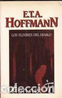Libros: LOS ELIXIRES DEL DIABLO - ERNST THEODOR AMADEUS HOFFMANN - Foto 1