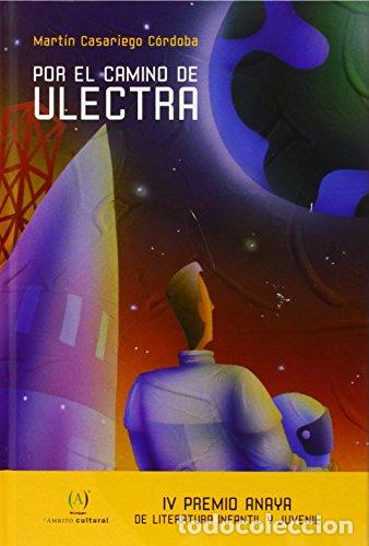 Libri di seconda mano: Por El Camino De Ulectra - Mart&iacute;n Casariego