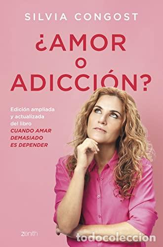 Libros: AMOR O ADICCI&Oacute;N? Cuando amar demasiado es depender - Silvia Congost