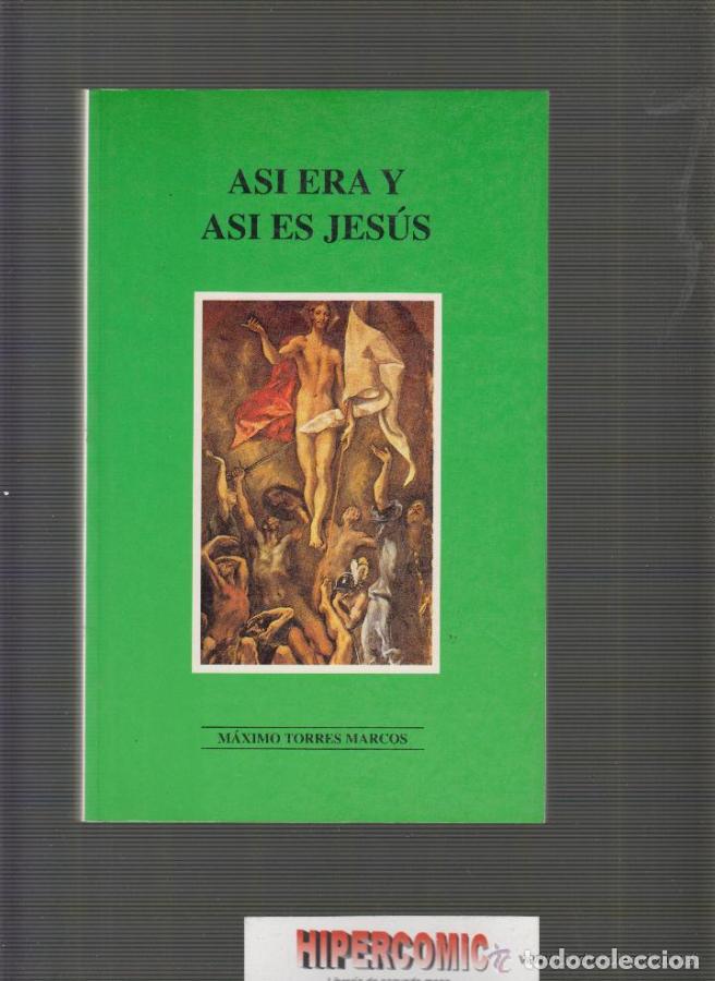 Libros: ASI ERA Y ASI ES JESUS - MARCOS TORRES - Foto 1