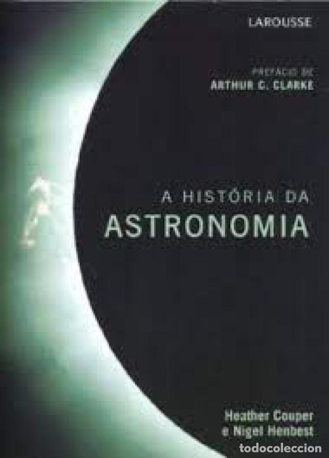 Libros: HISTORIA DE LA ASTRONOM&Iacute;A - Heather Couper/Nigel Henbest - Foto 1