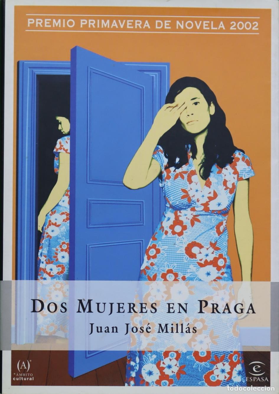 Libros: Dos mujeres en Praga - Mill&aacute;s, Juan Jos&eacute; - Foto 1