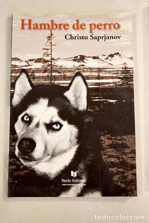 Libros: Hambre de perro - Saprjanov, Christo - Foto 1