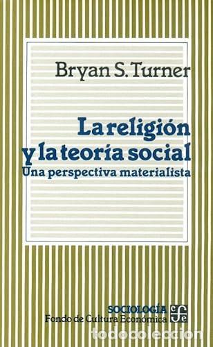 books: RELIGION Y TEORIA SOC-TURNER: Una Perspectiva Materialista (Historia) - TURNER, B.