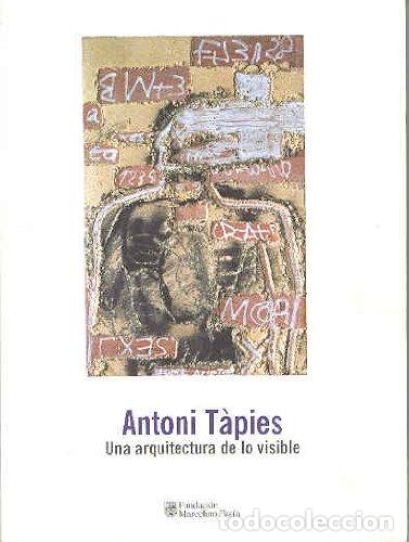 Libros: Una arquitectura de lo visible - T&aacute;pies, Antoni - Foto 1