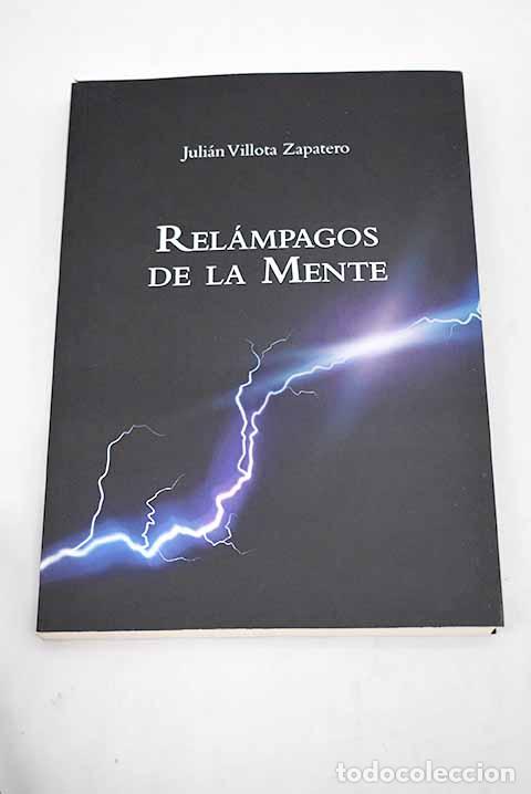 books: Rel&aacute;mpagos de la mente - Villota Zapatero, Juli&aacute;n