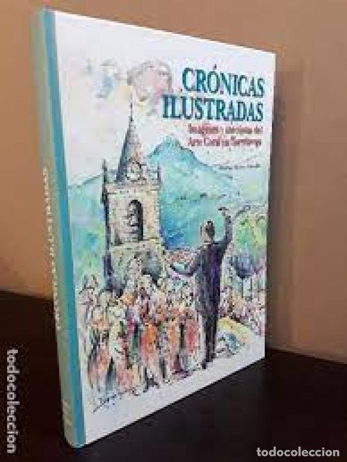 books: CR&Oacute;NICAS ILUSTRADAS - IM&Aacute;GENES Y AN&Eacute;CDOTAS DEL ARTE CORAL EN TORRELAVEGA - ANTONIO BARRIO GONZ&Aacute;LEZ