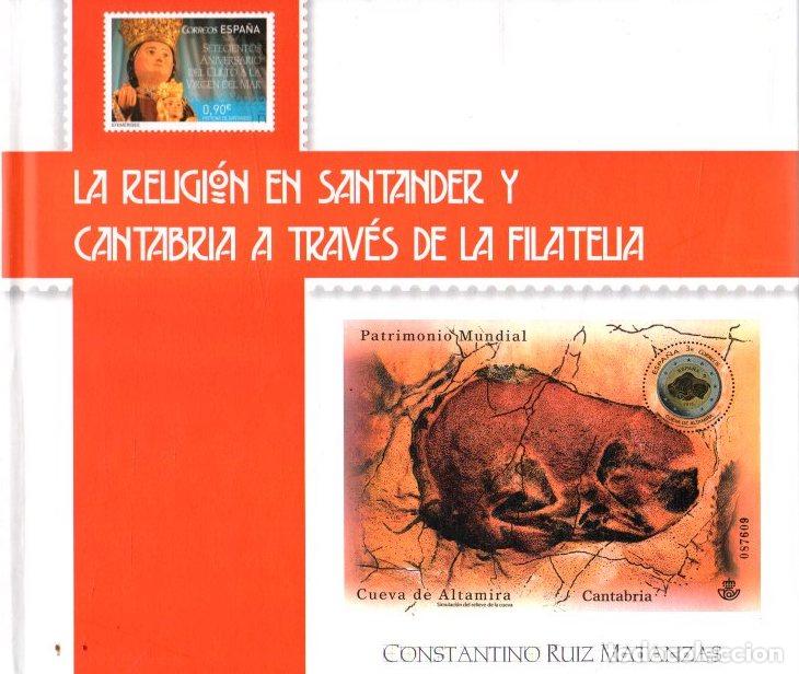 books: La religion en Santander y Cantabria a traves de la Filatelia . - Ruiz Matanza, Constantino
