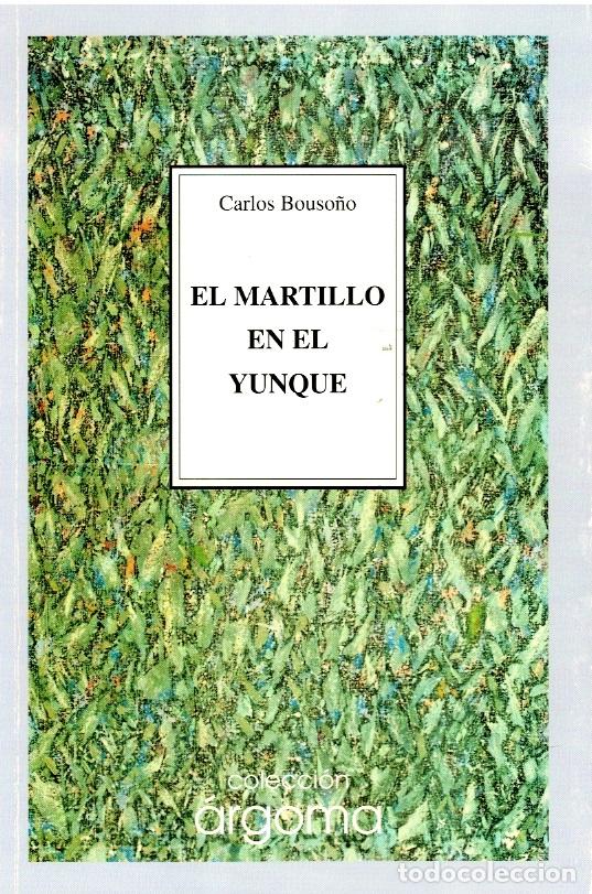 Libros: MARTILLO EN EL YUNQUE - EL - BOUSO&Ntilde;O, CARLOS - Foto 1