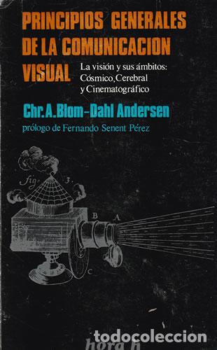 B&uuml;cher: Principios Generales De La Comunicaci&oacute;n Visual. La Vision Y Sus Ambitos: Cosmico, Cerebral Y Cinemat