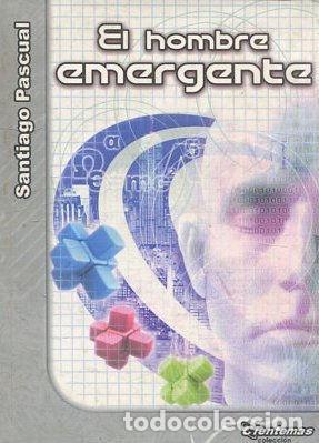Libros: EL HOMBRE EMERGENTE. - PASCUAL Santiago.